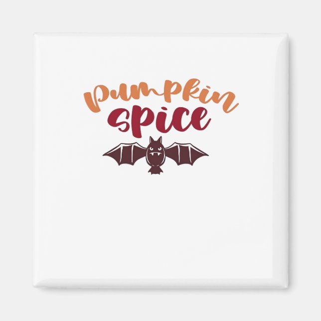 Pumpkin Spice and All Nice Viral Slogan & Q Magnet (Framsidan)