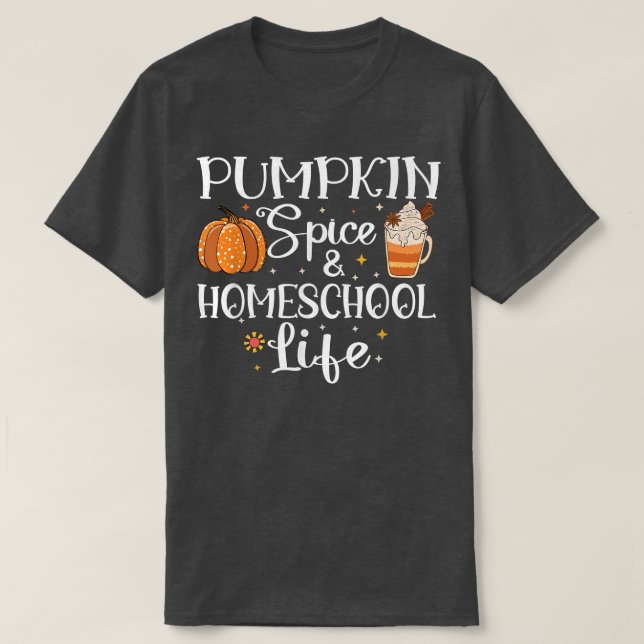 Pumpkin Spice and Homeschool Life-hösten Tillbaka  T Shirt (Design framsida)