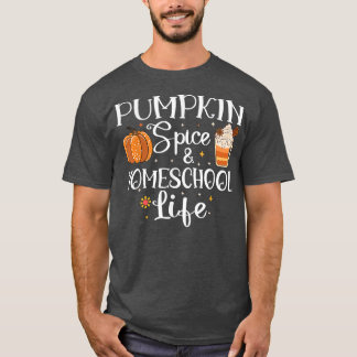 Pumpkin Spice and Homeschool Life-hösten Tillbaka  T Shirt