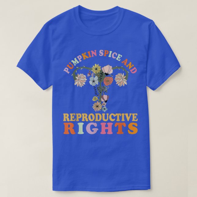 Pumpkin Spice And Reproductive Rights  Fall Hallow T Shirt (Design framsida)