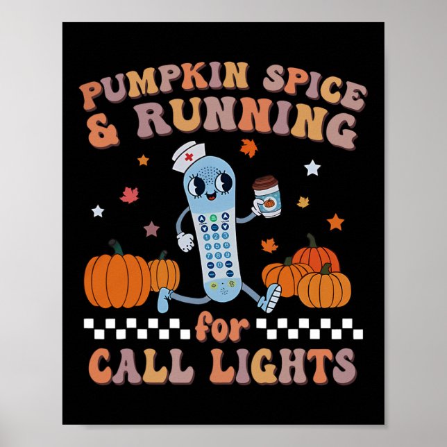 Pumpkin Spice and RunFor Call Ljus ER Nurse Poster (Framsidan)