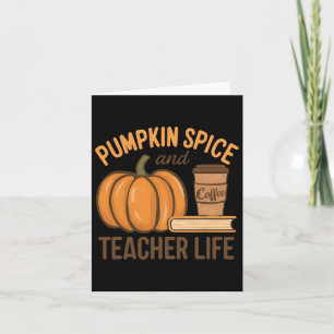 Pumpkin Spice and Teacher Life Halloween Teacher Kort