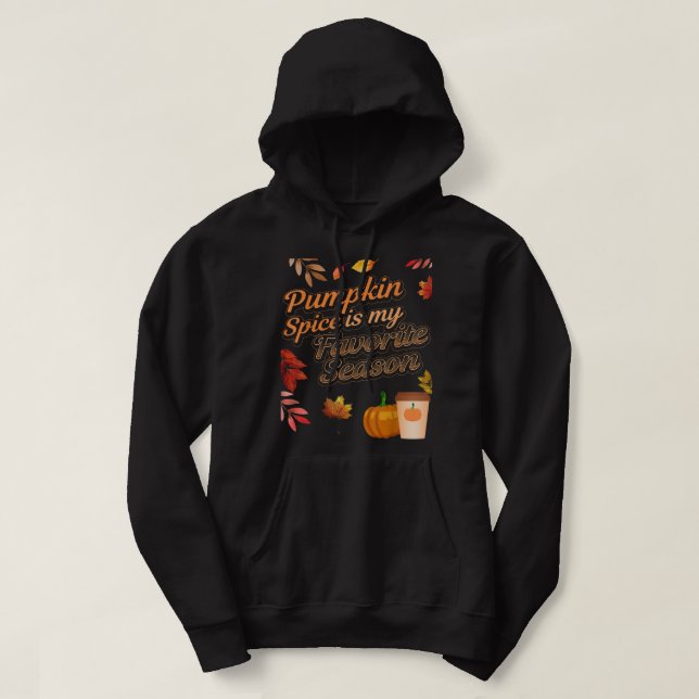 Pumpkin Spice är min favoritsäsong Höst löv Hoodie (Design framsida)