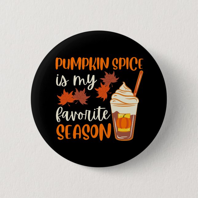 Pumpkin Spice är min favoritsäsong Knapp (Framsida)