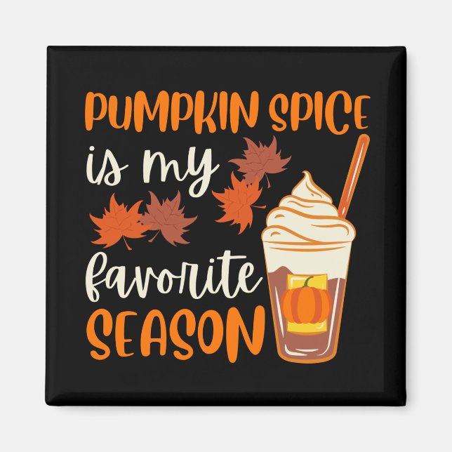 Pumpkin Spice är min favoritsäsong Magnet (Framsidan)