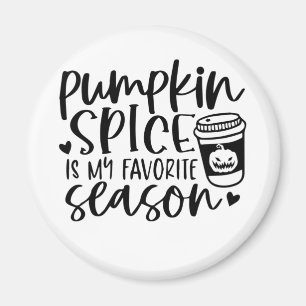 Pumpkin Spice är min favoritsäsong Magnet