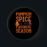 Pumpkin Spice är min favoritsäsong nödvändig Knapp<br><div class="desc">En viktig säsong-fras för alla som lever för pumpkryddssäsongen.</div>