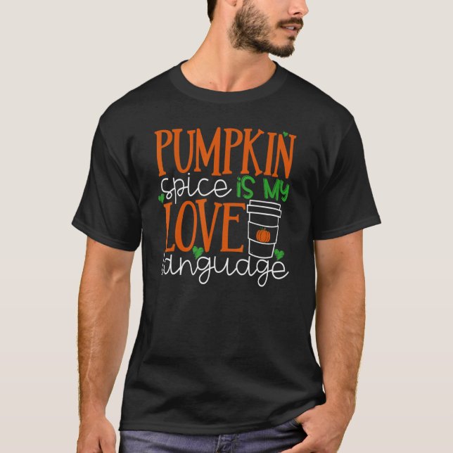Pumpkin Spice är mitt Kärlek-språk T Shirt (Framsida)