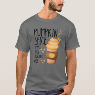 Pumpkin Spice Behållas Läraren Nice T Shirt
