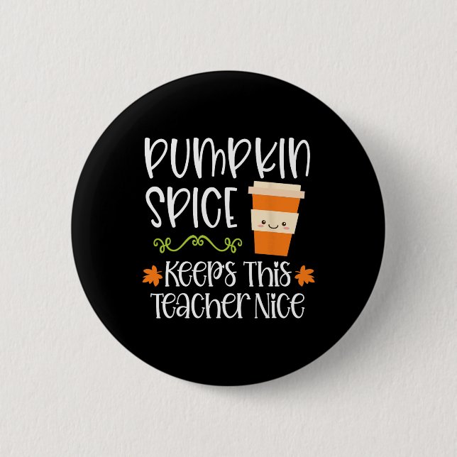 Pumpkin Spice-Behållor Läraren Nice Fall Hallowed Knapp (Framsida)
