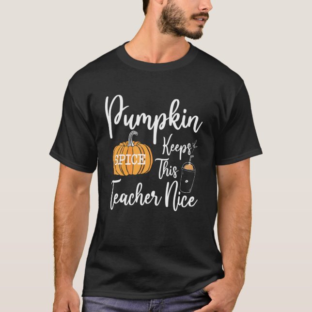 Pumpkin Spice-Behållor Läraren Nice Fall Hallowed T Shirt (Framsida)