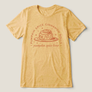 Pumpkin Spice Cinnamon Rolls T Shirt