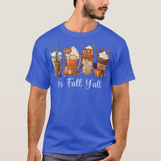 Pumpkin Spice Coffee Latte its Fall Yall Autumn Se T Shirt