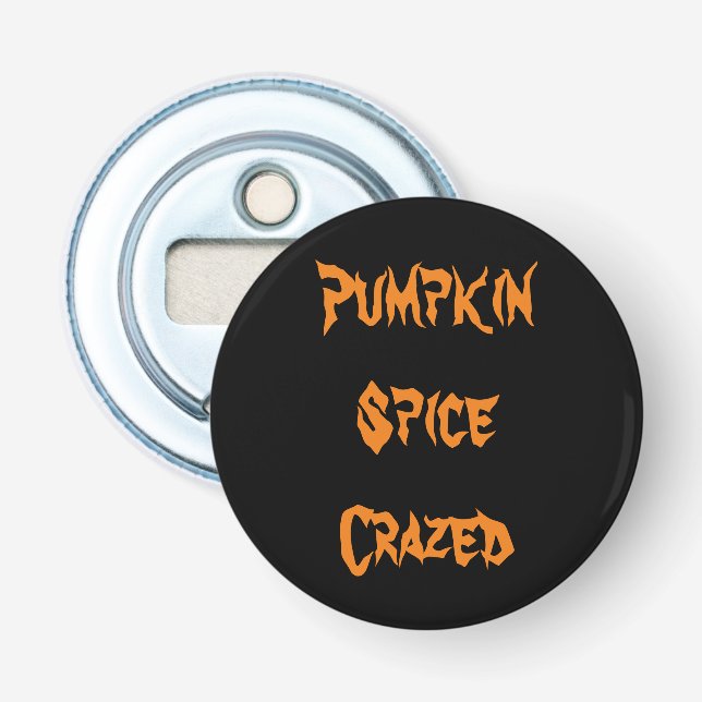 Pumpkin Spice Crazed Flasköppnare (Framsidan)