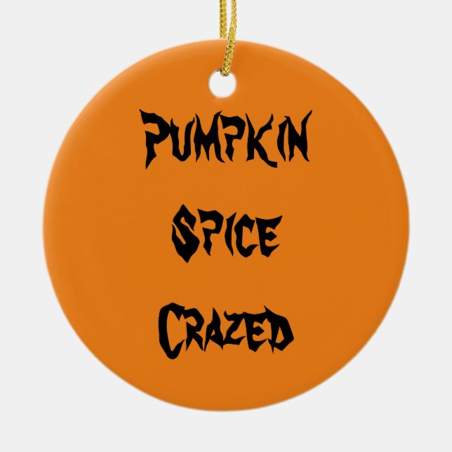 Pumpkin Spice Crazed Julgransprydnad Keramik (Framsidan)