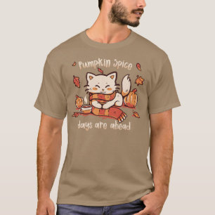 Pumpkin Spice Days T Shirt