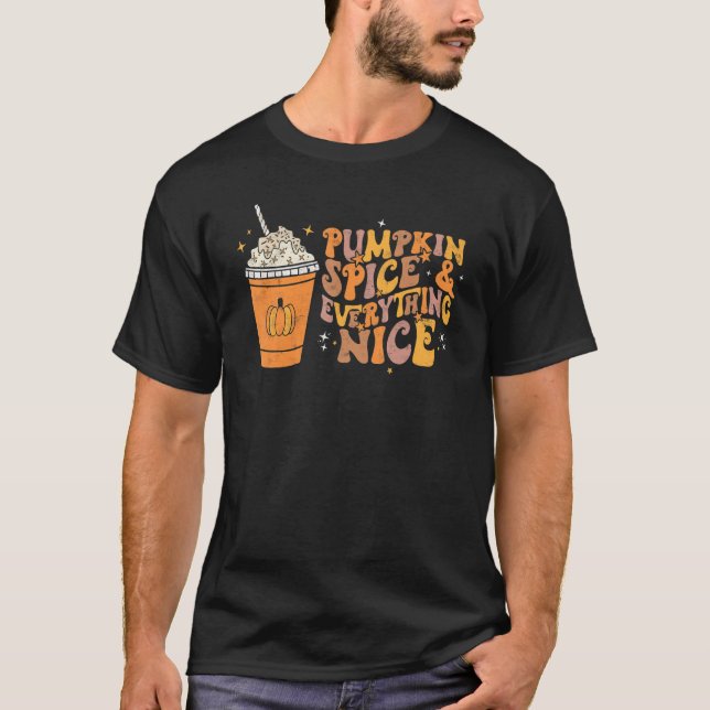 Pumpkin Spice Everything Nice Autumn Fall Thanksgi T Shirt (Framsida)