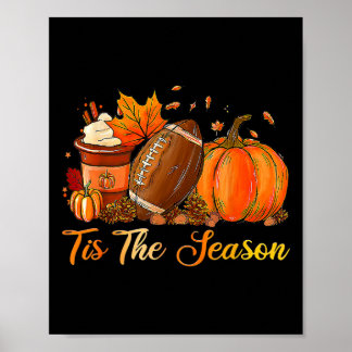 Pumpkin Spice Football Tis Season Fall Thanksg Poster