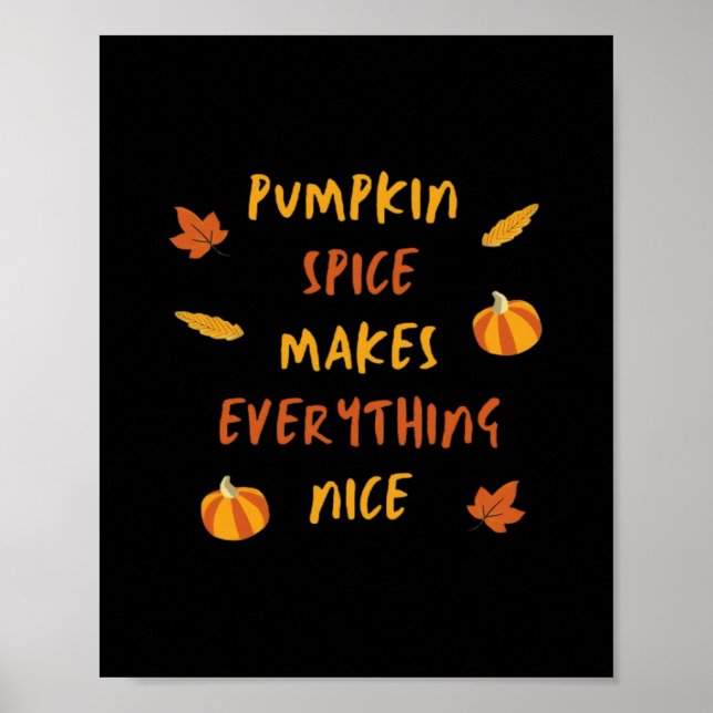 Pumpkin Spice gör allt bra - höstcitat Poster (Framsidan)