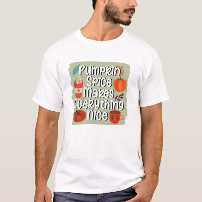 Pumpkin Spice gör allt bra - Rustik T Shirt (Framsida)