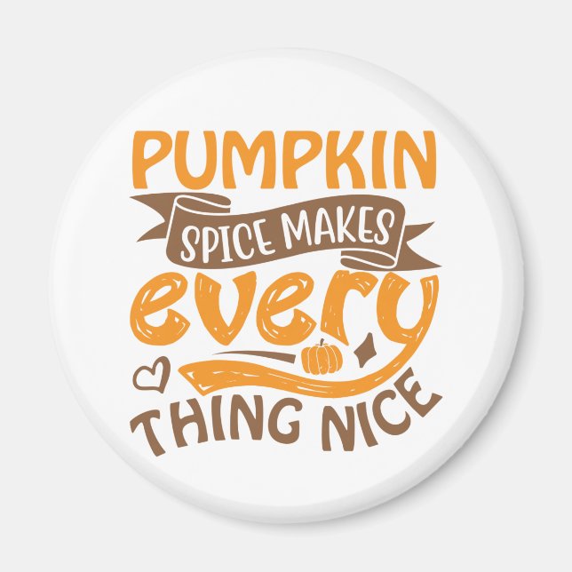 Pumpkin Spice gör allt bra - typografi Magnet (Framsidan)