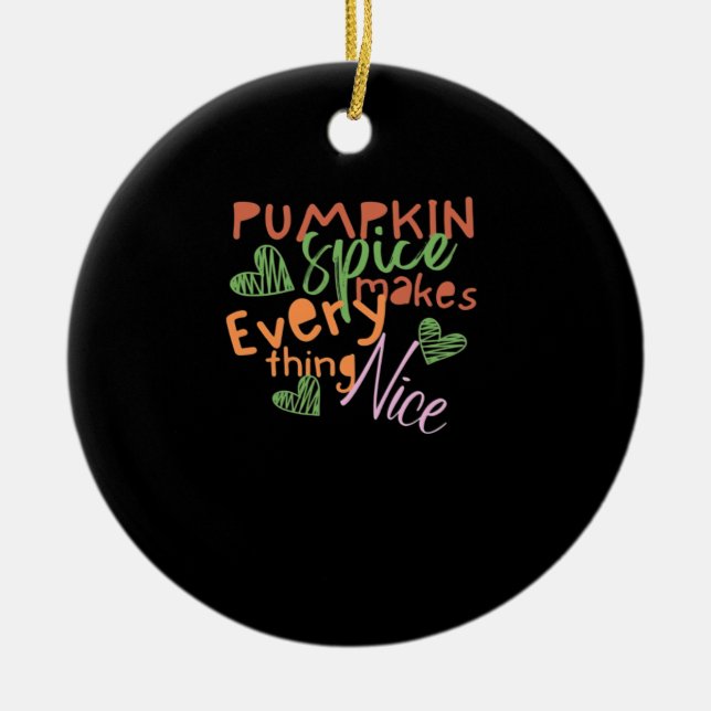 Pumpkin Spice gör allt viktigt Julgransprydnad Keramik (Framsidan)