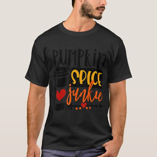 Pumpkin Spice Junkie Pumpkin Spice Latte Fall Than T Shirt (Framsida)