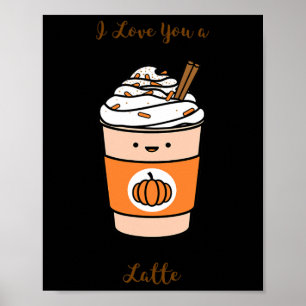 Pumpkin Spice Latte I Kärlek, du är sen Poster