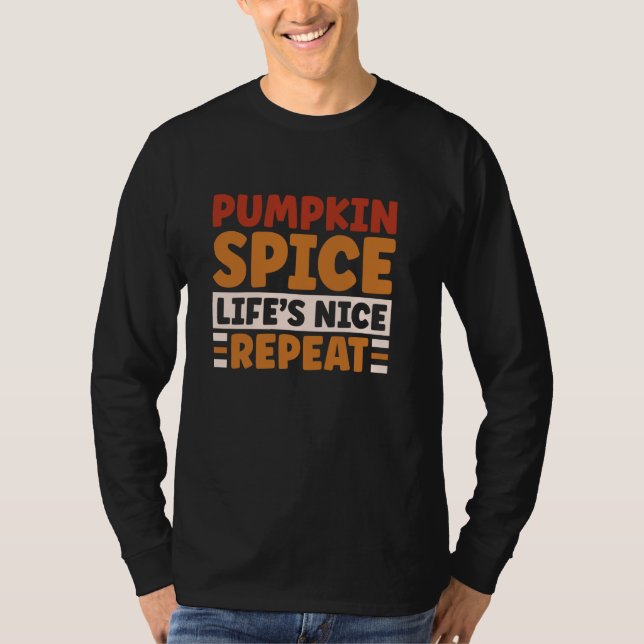 Pumpkin spice, Livet är fint Tal för lustig höst T Shirt (Framsida)
