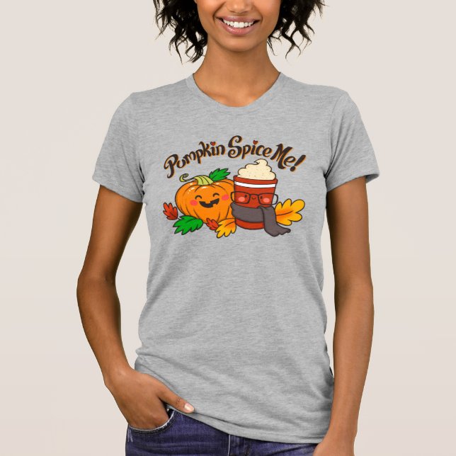 Pumpkin Spice Me! söta kvinnor t-shirt (Framsida)