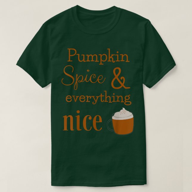 Pumpkin Spice och All NiceCute Fall Hösten T Shirt (Design framsida)