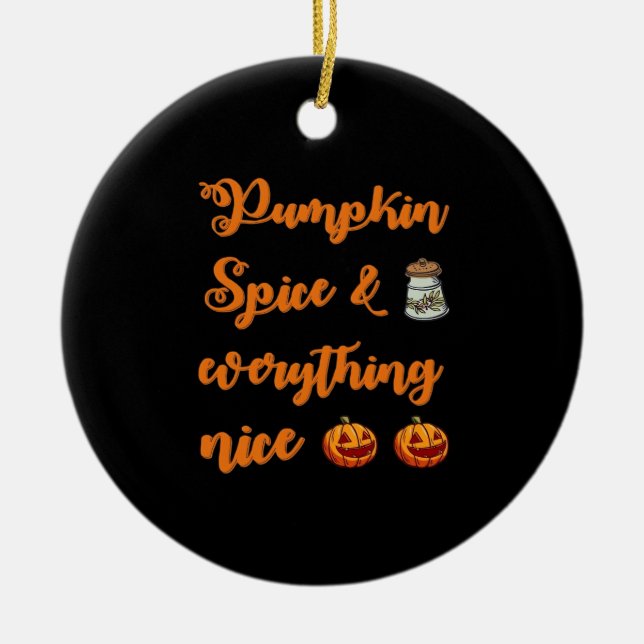 Pumpkin Spice och allt fint, Cute Halloween Julgransprydnad Keramik (Framsidan)
