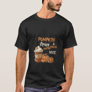 Pumpkin Spice och allt fint kaffe faller automatis T Shirt