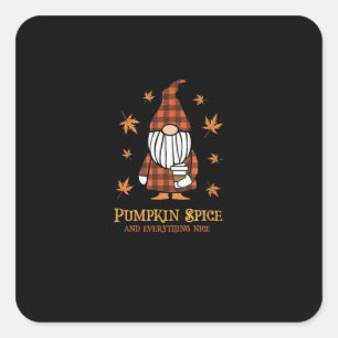 Pumpkin Spice och allt fint kommer att bli Gnome D Fyrkantigt Klistermärke