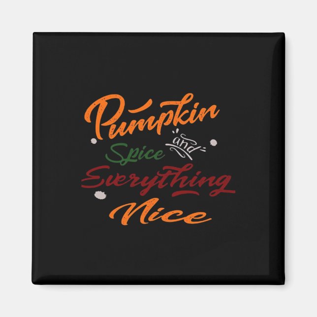 Pumpkin Spice och allt fint Slogan Magnet (Framsidan)