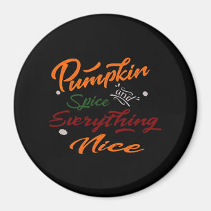 Pumpkin Spice och allt fint Slogan Magnet