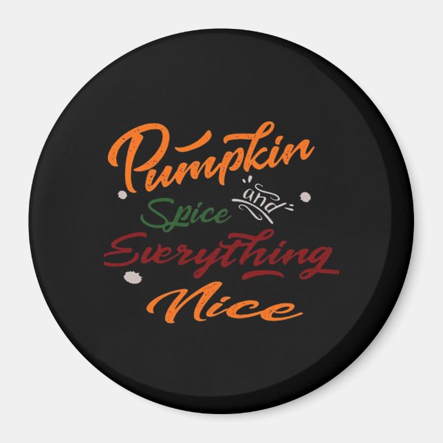 Pumpkin Spice och allt fint Slogan Magnet (Framsidan)