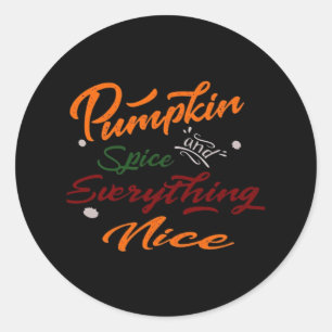 Pumpkin Spice och allt fint Slogan Runt Klistermärke