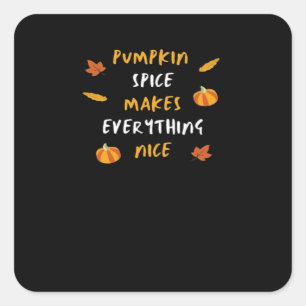 Pumpkin Spice och allt fint, viktigt Slogan Fyrkantigt Klistermärke