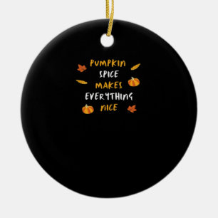 Pumpkin Spice och allt fint, viktigt Slogan Julgransprydnad Keramik