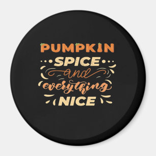 Pumpkin Spice och allt fint, viktigt Slogan Magnet