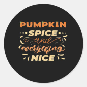 Pumpkin Spice och allt fint, viktigt Slogan Runt Klistermärke