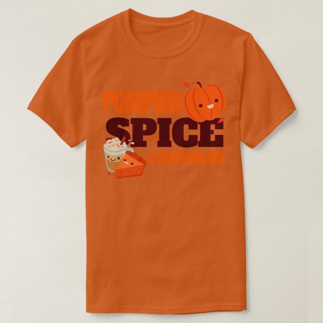 Pumpkin Spice och Allt Nice T Shirt (Design framsida)