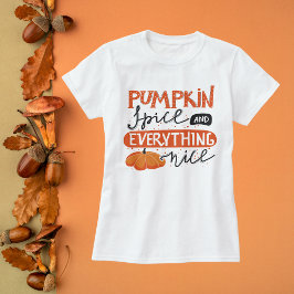 Pumpkin Spice och Allt Nice T Shirt