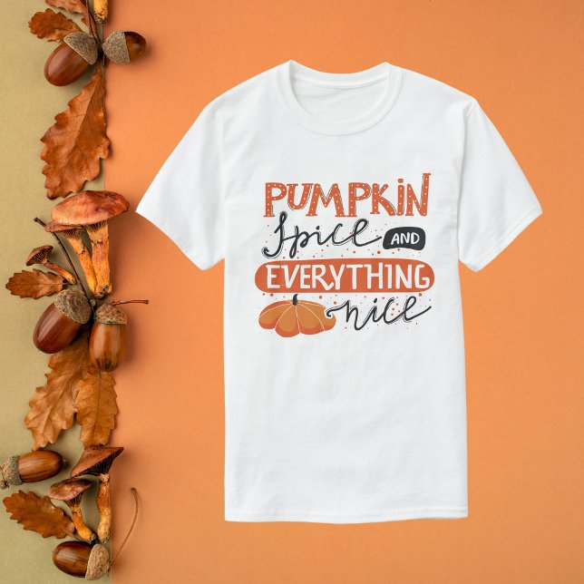Pumpkin Spice och Allt Nice T Shirt (Skapare uppladdad)