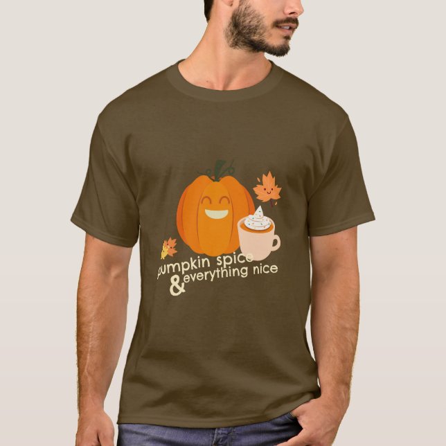 Pumpkin Spice och Allt Nice T Shirt (Framsida)