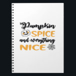 Pumpkin Spice och allt Nicecitat för hösten Anteckningsbok<br><div class="desc">Ett uppriktigt höstcitat som firar glädjen över pumpkryddor.</div>