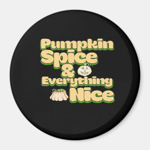 Pumpkin Spice och allt vackert. Magnet