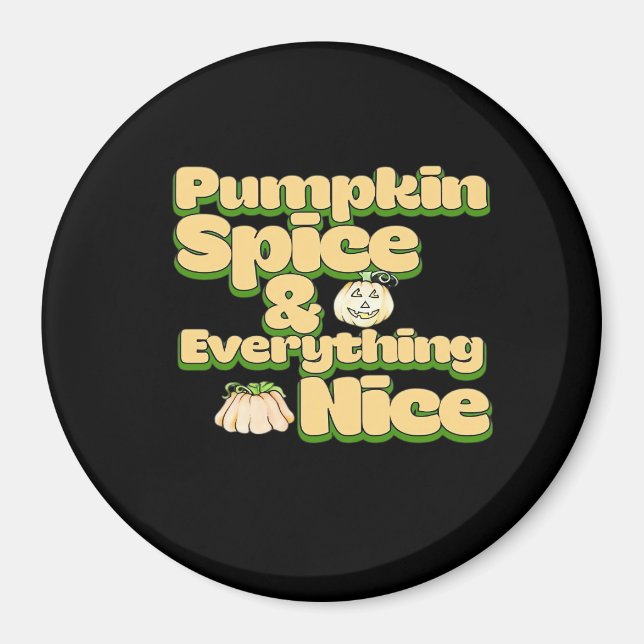 Pumpkin Spice och allt vackert. Magnet (Framsidan)