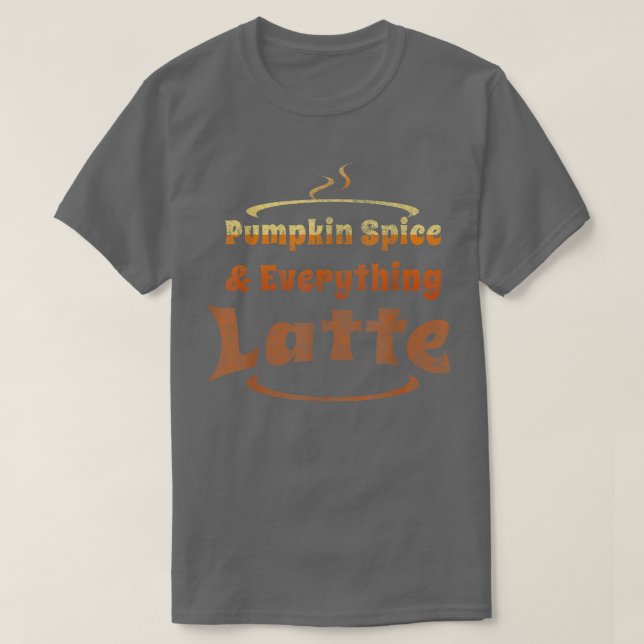 Pumpkin Spice och Allting Latte faller överst för  T Shirt (Design framsida)
